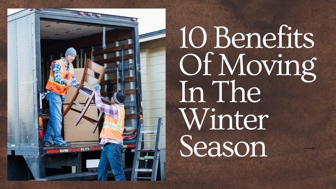 Benefits Of Moving In The Winter Season (1)