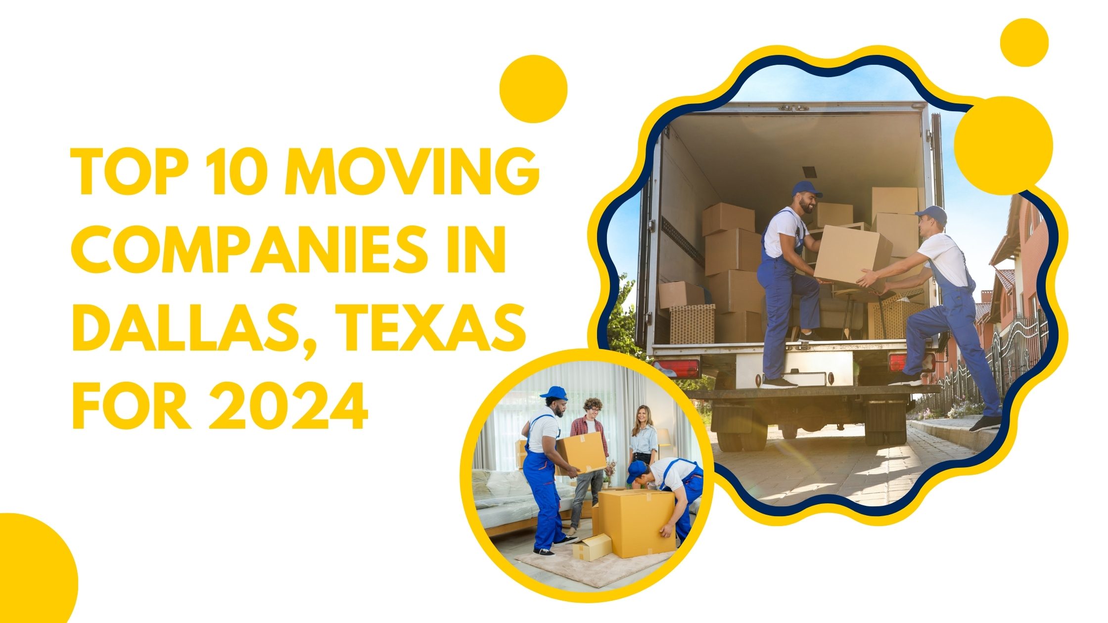 Top 10 Moving Companies in Dallas, Texas For 2024